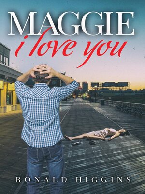 cover image of Maggie, I Love You